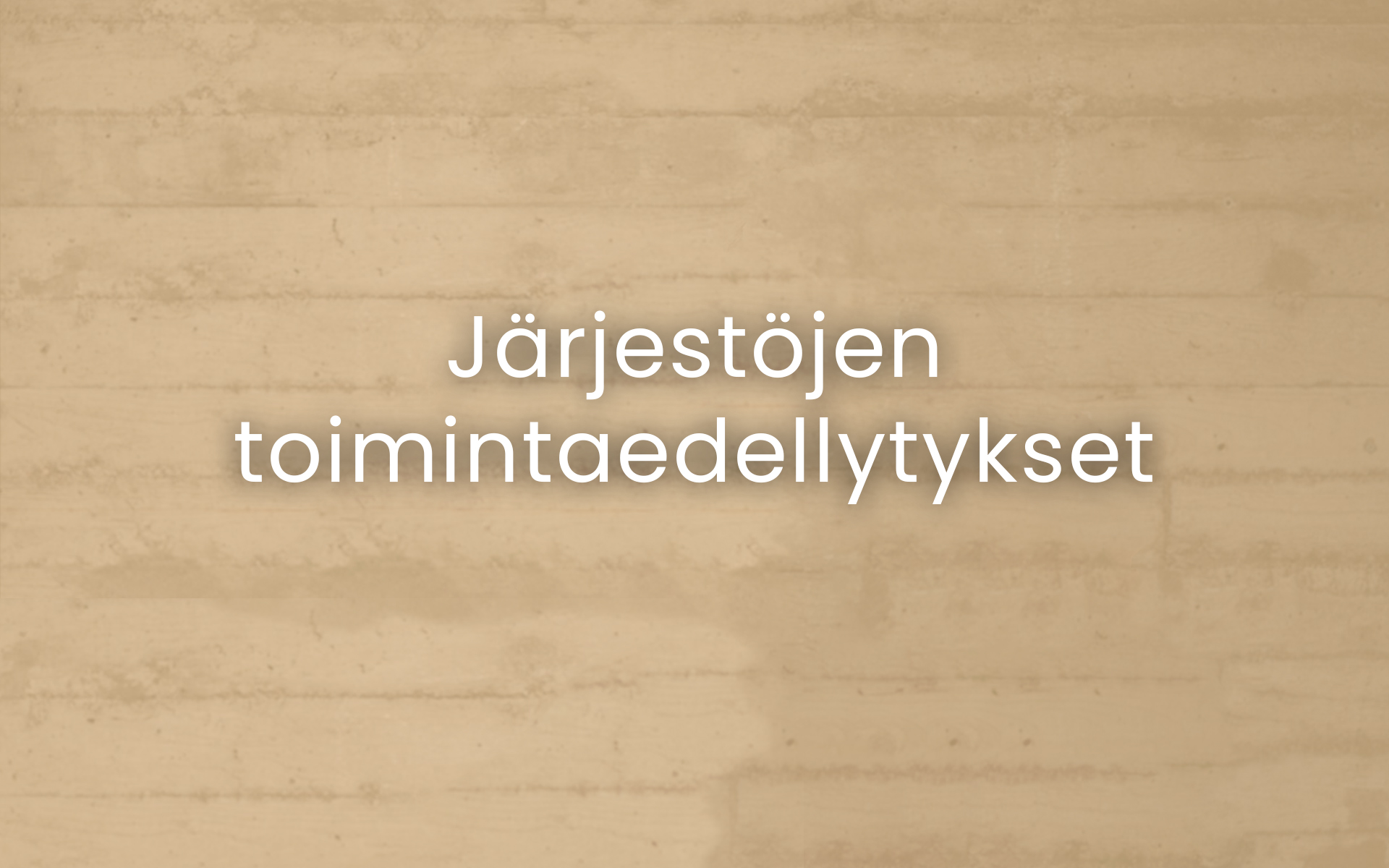Teksti Järjestöjen toimintaedellytykset betoniseinällä.