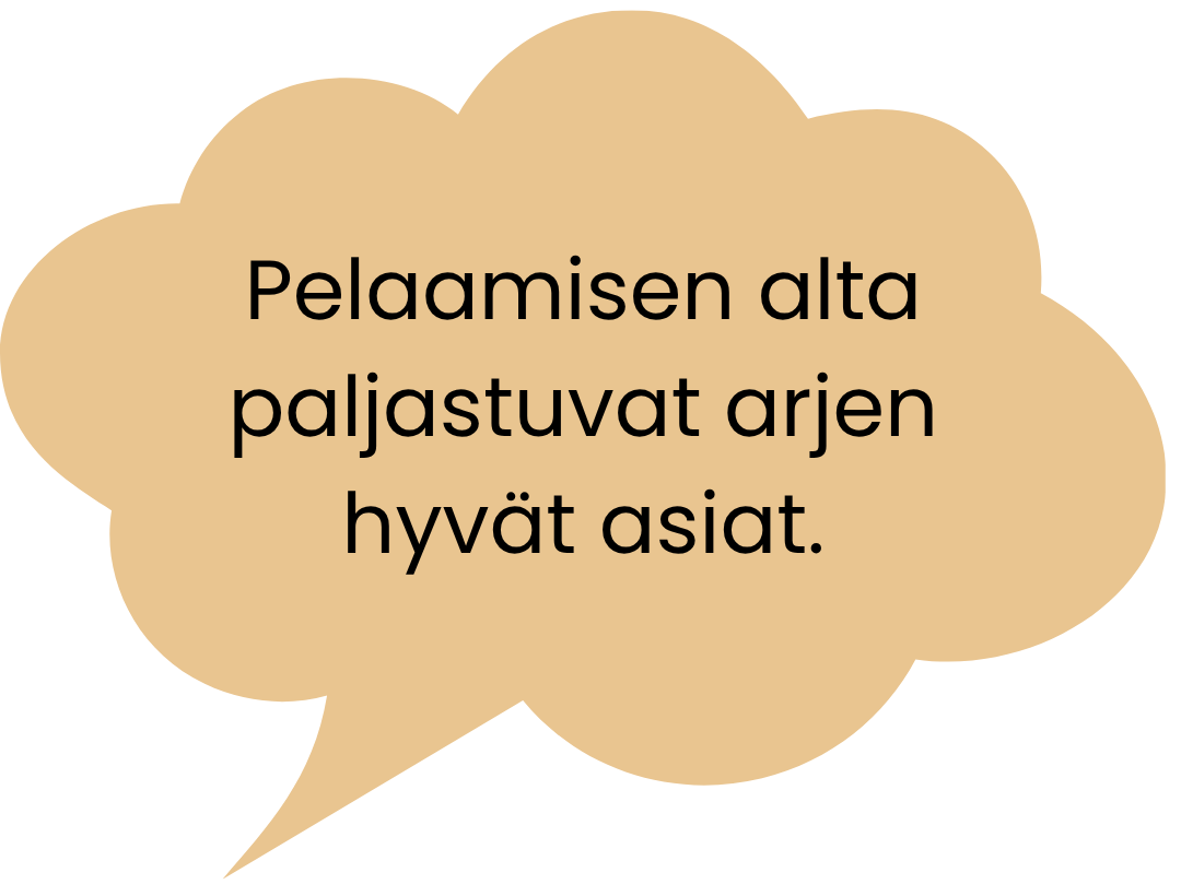 Puhekuplassa on teksti: Pelaamisen alta paljastuvat arjen hyvät asiat.